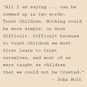What does John Holt say about a child's education? 