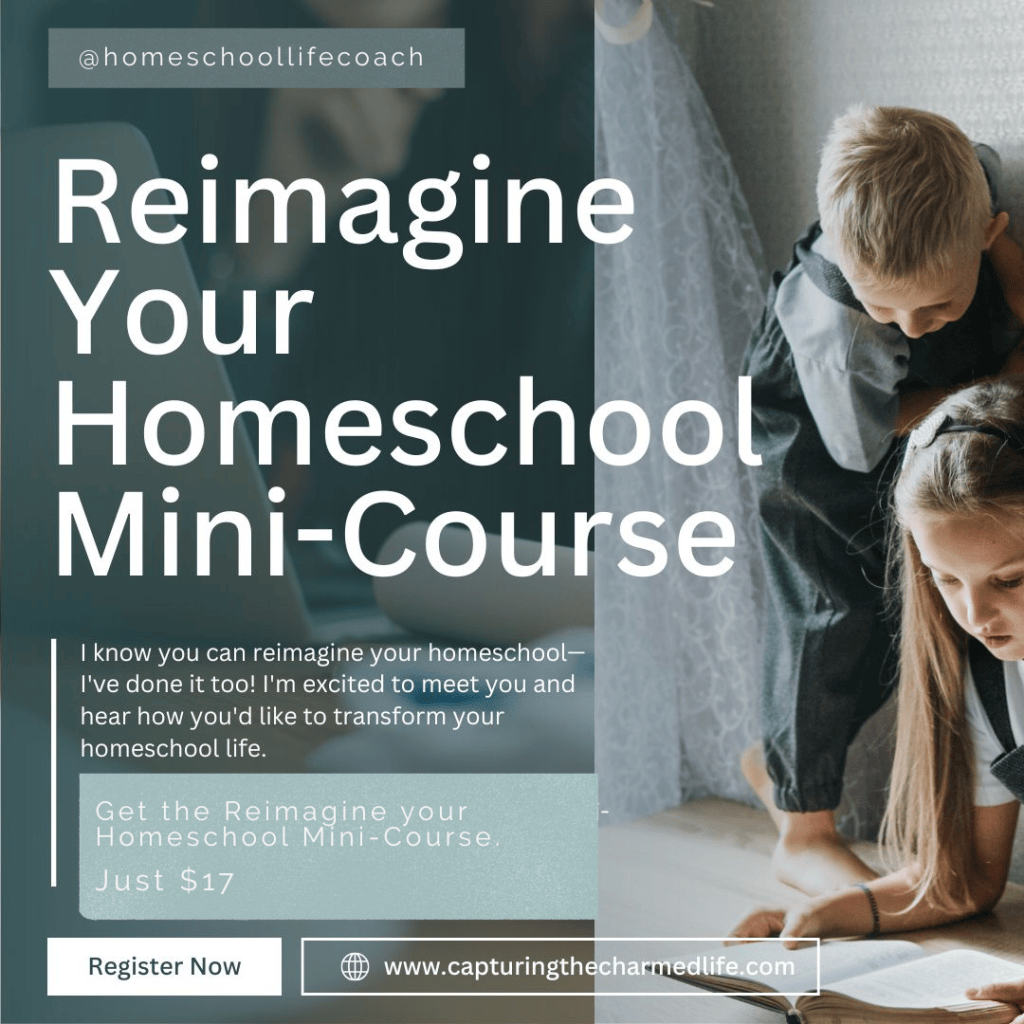 Socials graphic promoting the Reimagine Your Homeschool Mini-Course by Capturing the Charmed Life, priced at $17. Text reads 'Homeschool Mama Self-Care: Reimagine Your Homeschool Mini-Course' with a message from the creator about helping homeschool moms transform their homeschool life, a 'Register Now' button, and the website capturingthecharmedlife.com. Background photo shows two children lying on the floor reading a book together in a softly lit room.