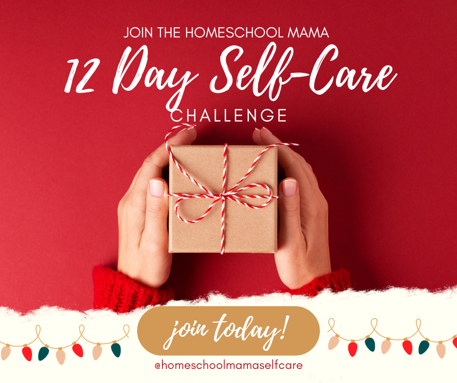 Join the 12 day self-care challenge for homeschool moms