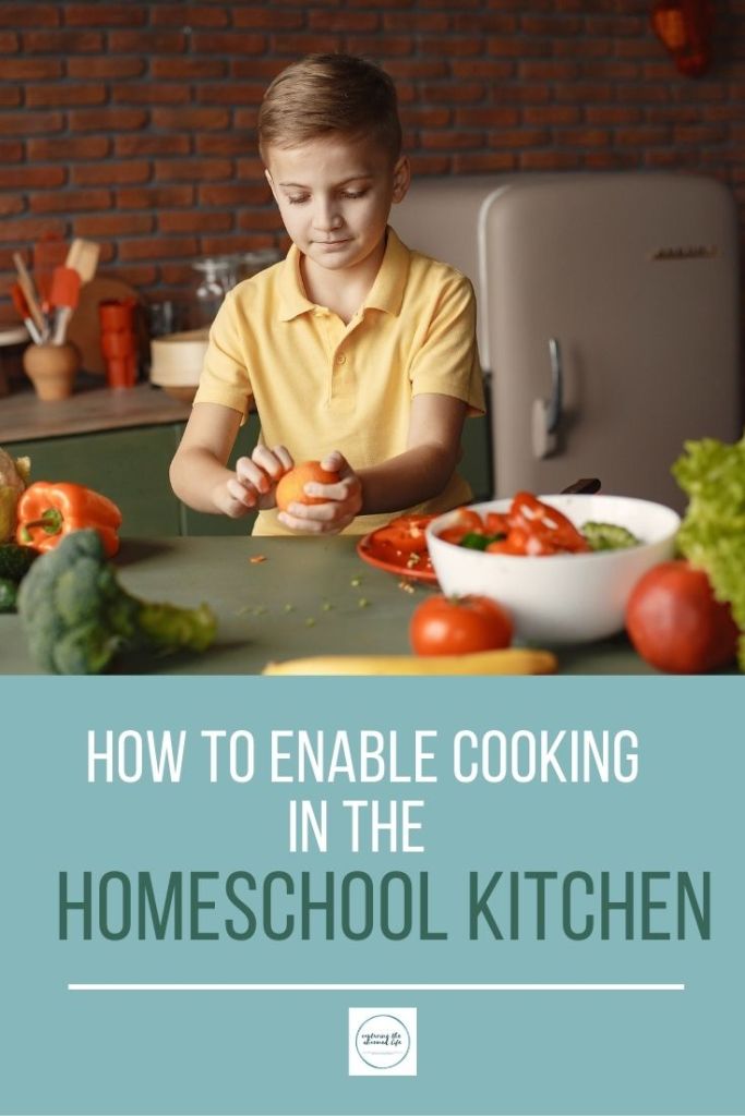 How to enable cooking in the homeschool kitchen