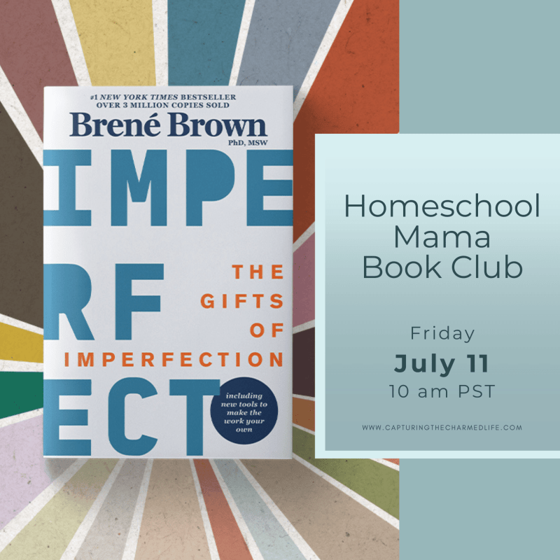 Gifts of Imperfection by Brene Brown in the Homeschool Mama Book Club