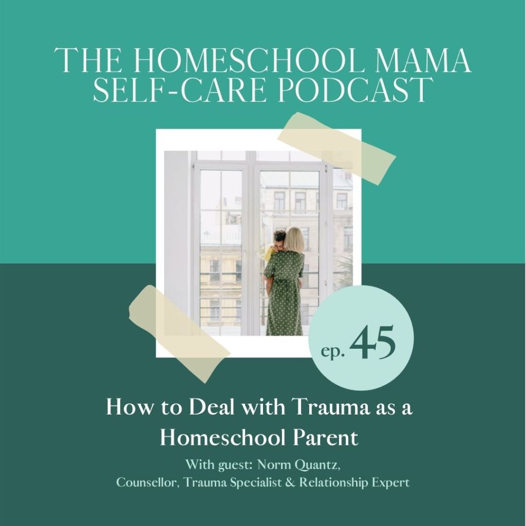 How to Deal with Trauma as a Homeschool Parent