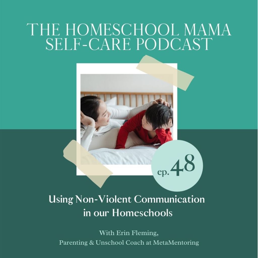How to Use Non-Violent Communication in our Homeschools