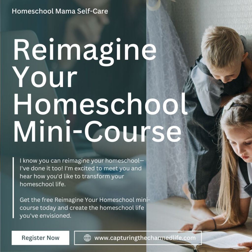 Reimagine your Homeschool Mini-Course