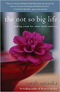 the not so big life by sarah susanka on the Homeschool Mama Reading List