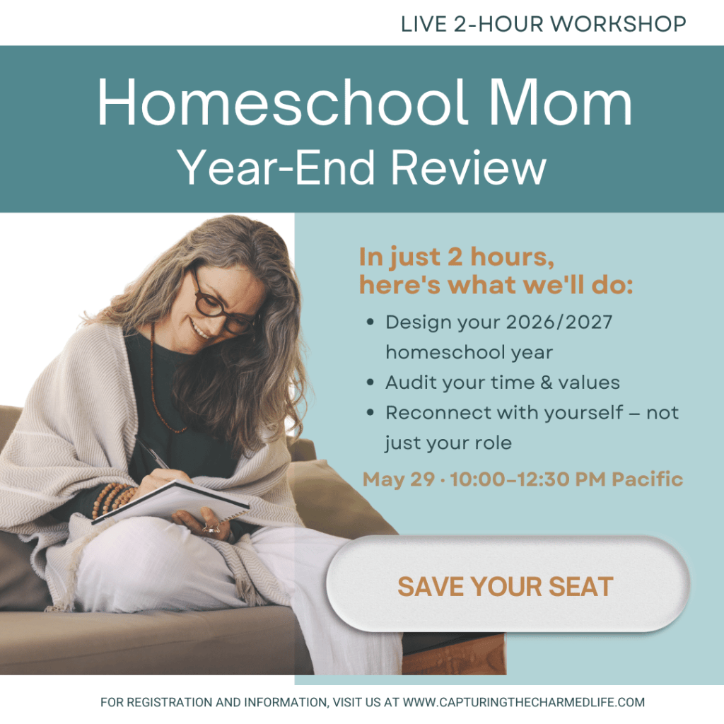 Homeschool Mom Year-End Review — live 2-hour workshop on May 29, 10:00–12:30 PM Pacific. A woman with grey hair and glasses smiles as she journals on her couch wrapped in a cozy blanket. In just 2 hours we'll design your 2026/2027 homeschool year, audit your time and values, and reconnect with yourself — not just your role. Save your seat at capturingthecharmedlife.com
