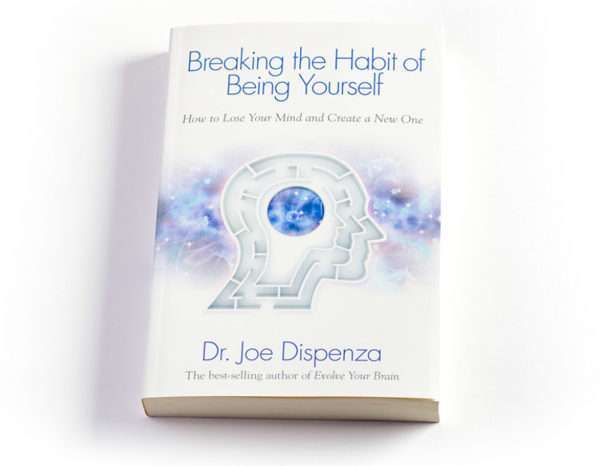 Joe Dispenza author of Breaking the Habit of Being Yourself