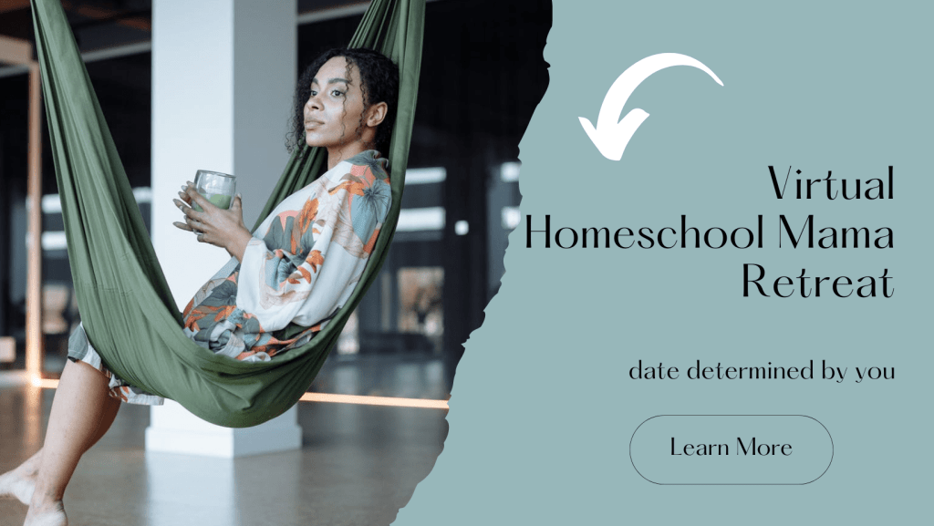 Access your Virtual Homeschool Mama Retreat