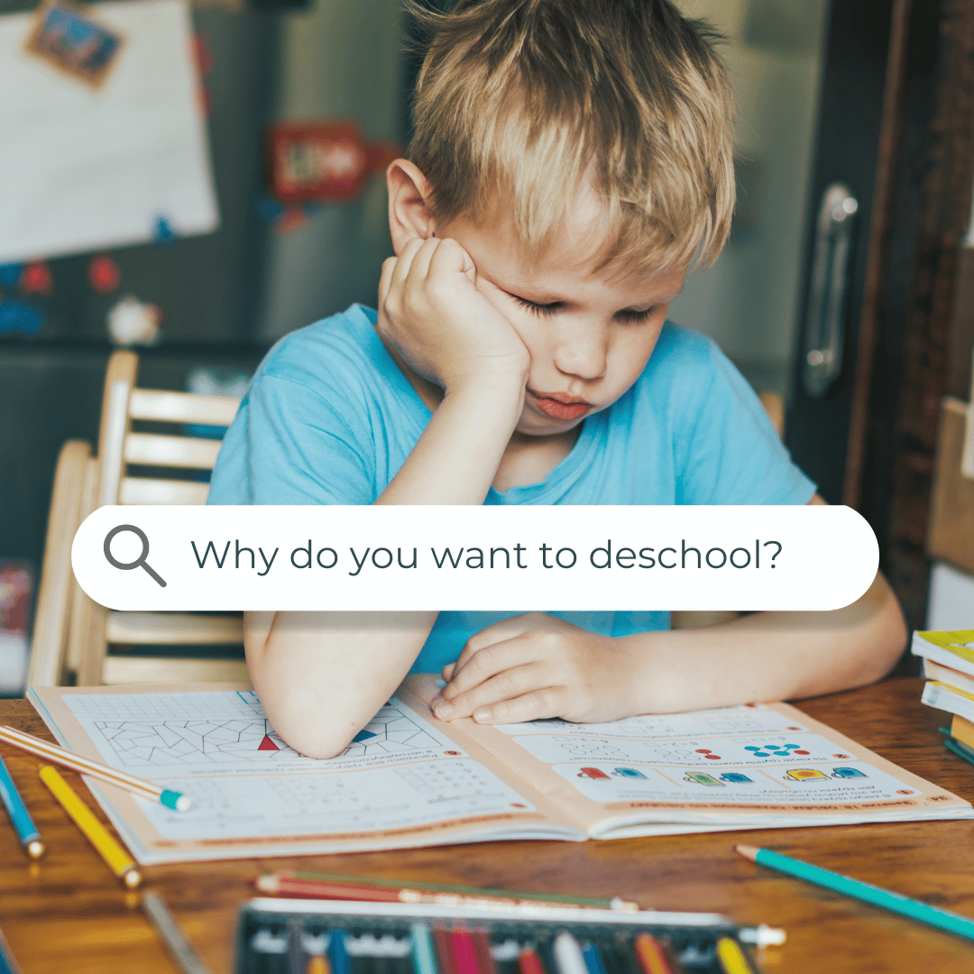 Why Do You Want to Deschool?