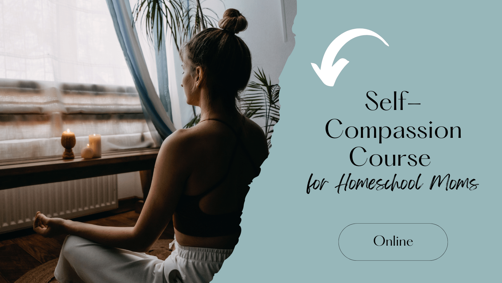 Self-Compassion for Homeschool Mamas Course to address your big emotions