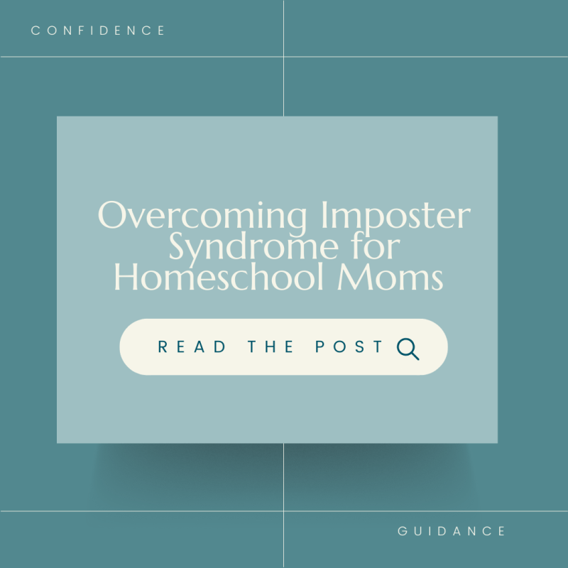 Overcoming Imposter Syndrome -- How to Build Confidence as a Homeschool Mom
