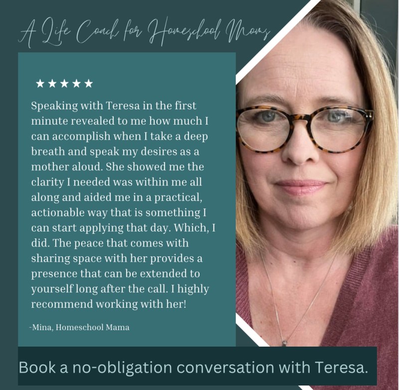 A Homeschool Mom's Guide to Purposeful Living--words from Mina about working with the Homeschool Life Coach, Teresa Wiedrick