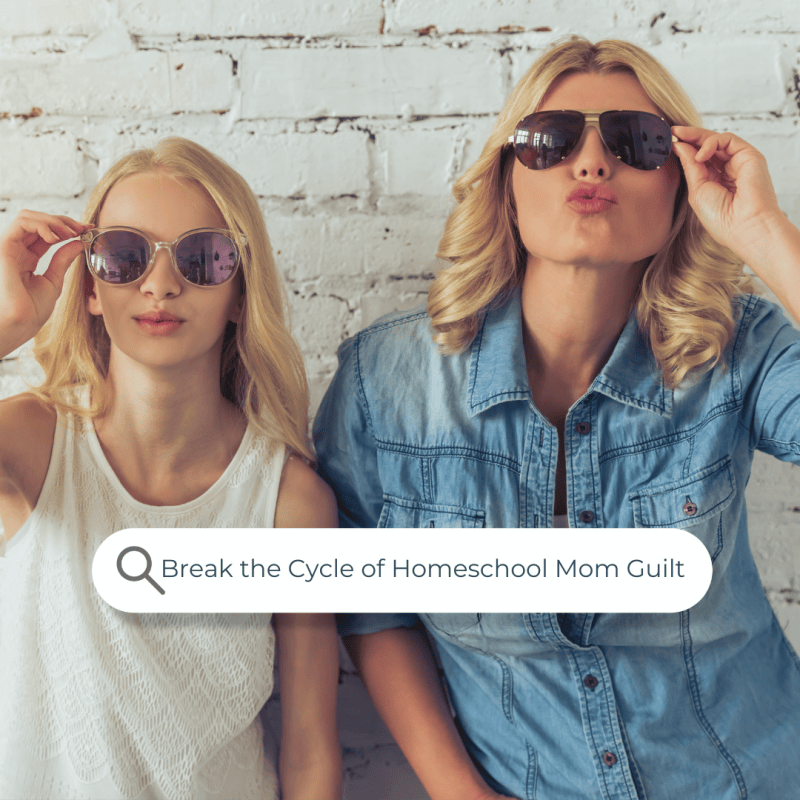 Here's How to Break the Cycle of Homeschool Mom Guilt