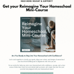 Ger your Reimagine your Homeschool Mini Course free