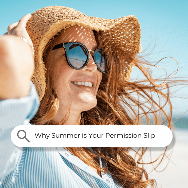 Reset Your Homeschool Life: Why Summer is Your Permission Slip