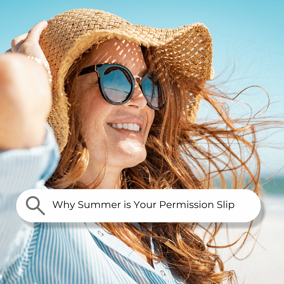Reset Your Homeschool Life: Why Summer is Your Permission Slip