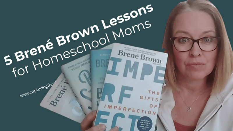 How Brene Brown Rescued Me from One of Those Homeschool Days