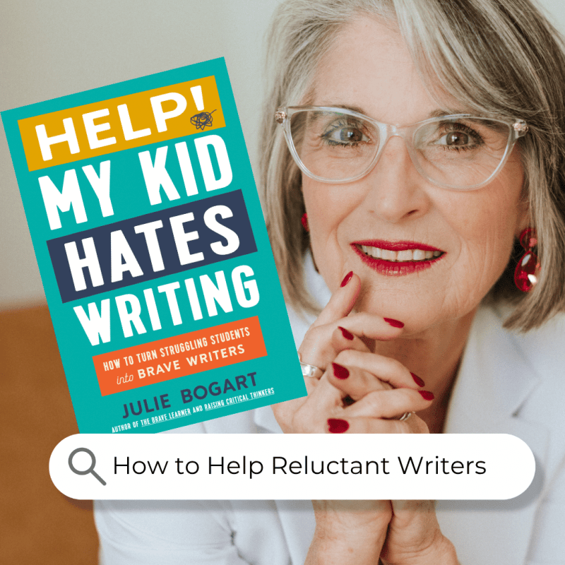 How to Help Reluctant Writers: Julie Bogart on Homeschool Writing