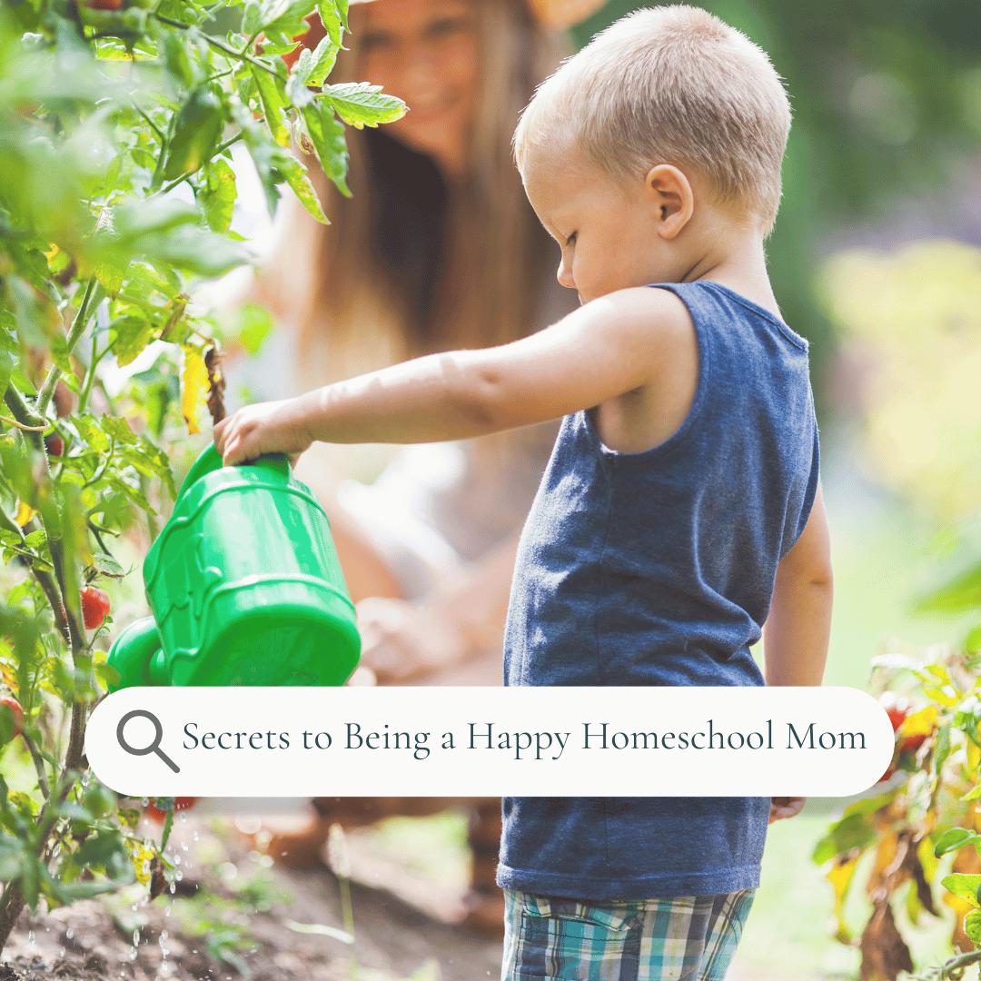 The Secret to Being a Happy Homeschool Mom?