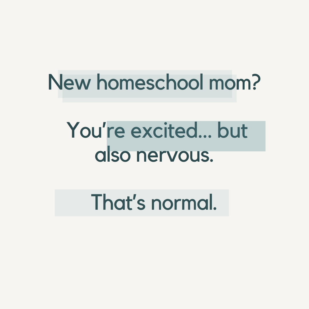 "new homeschool mom nervous and excited in her 1st homeschool year — that feeling is normal"