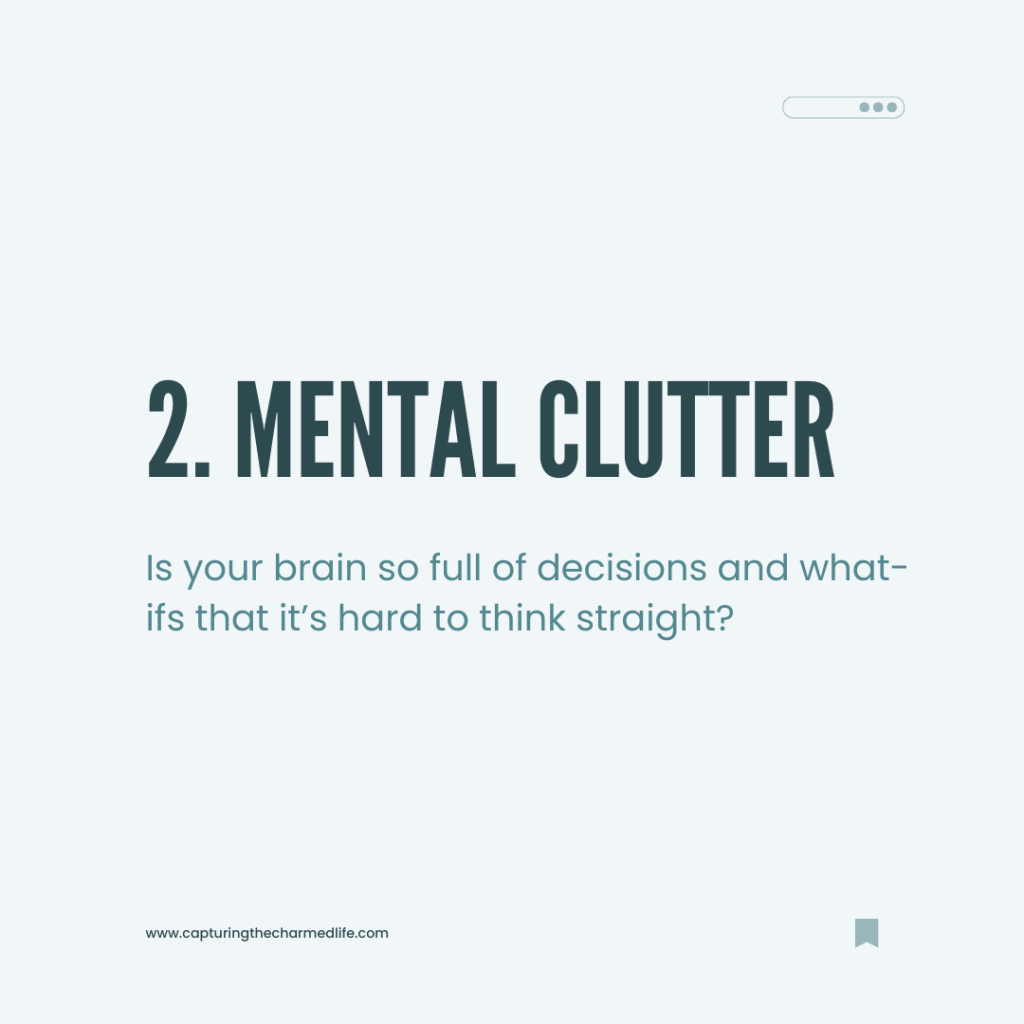 2. Mental clutter