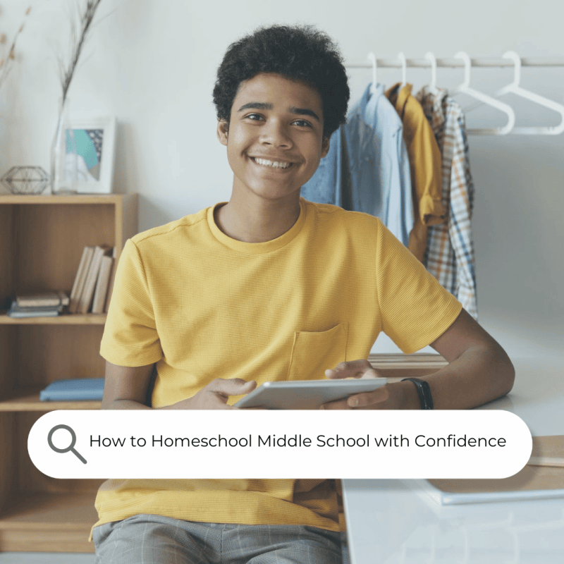 How to Homeschool Middle School with Confidence