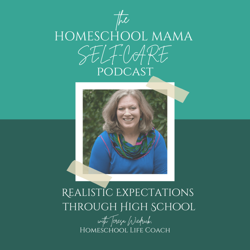 Vicki Tilman and Homeschool High School Podcast talks Realistic Expectations in High School by Learning Human Development
