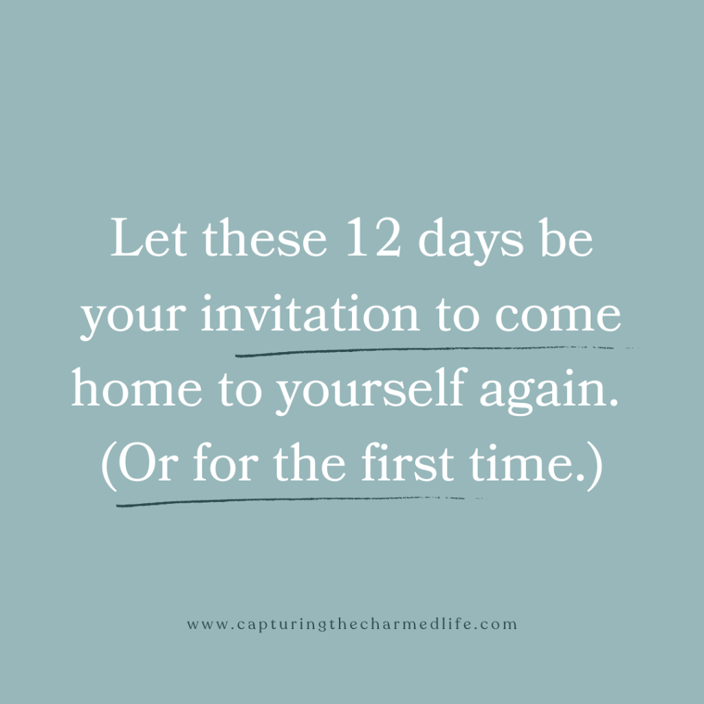 Gentle Self-Care Practices for Homeschool Moms-- Let these 12 days be your invitation to come home to yourself again. (Or for the first time).