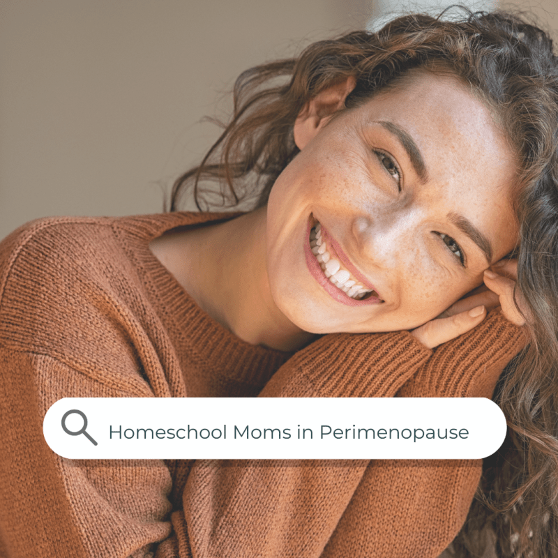 Women in perimenopause who is happily addressing her challenges as an overwhelmed homeschool mom