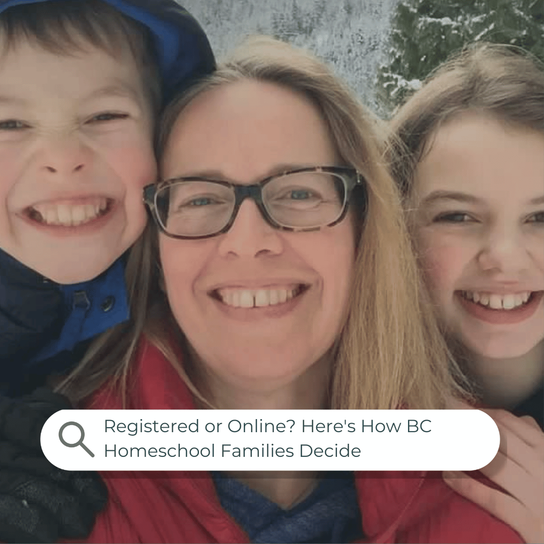 Registered or Online? Here's How BC Homeschool Families Decide
