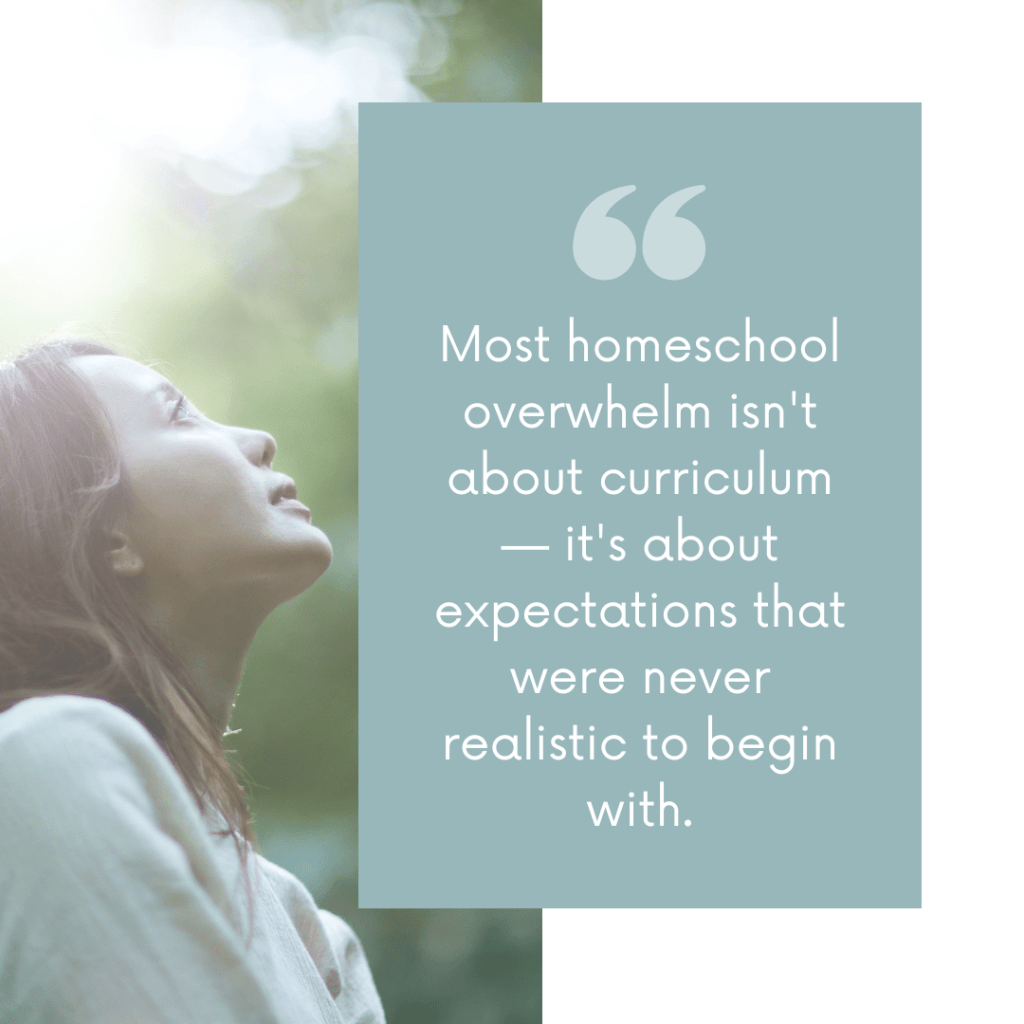 A homeschool mom standing outside looking upward with a sense of reflection — paired with the quote: most homeschool overwhelm isn't about curriculum, it's about expectations that were never realistic to begin with--especially in the winter homeschool slump.