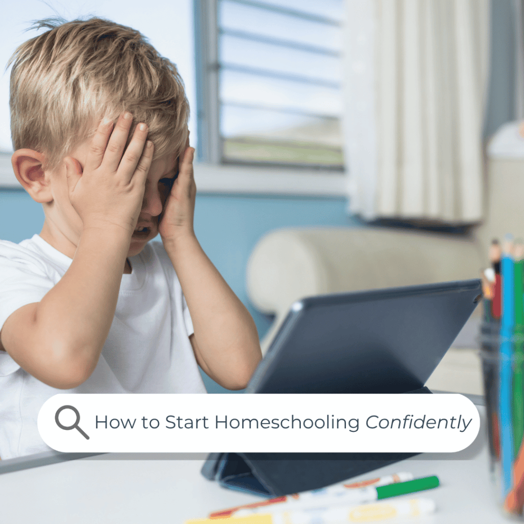 How to Start Homeschooling Confidently in Year 1