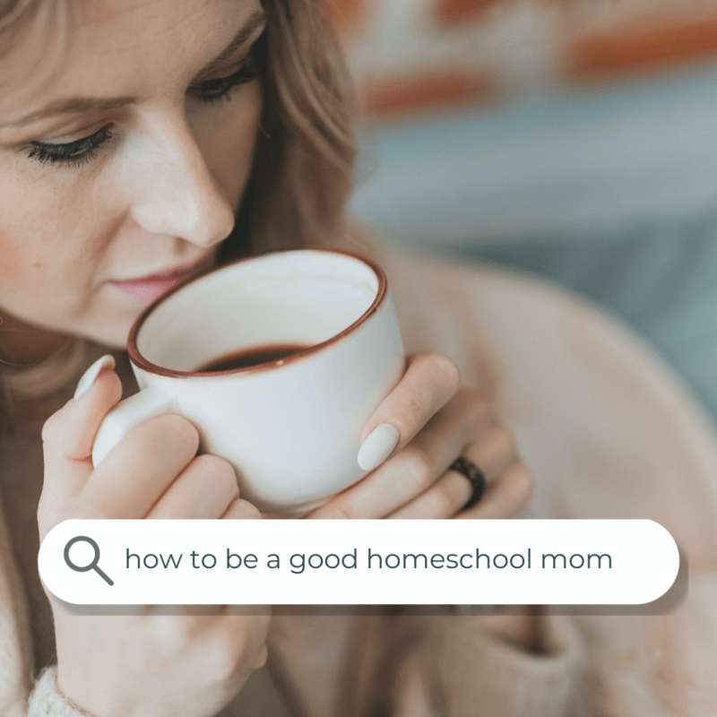 Woman drinking coffee beside a search bar reading 'how to be a good homeschool mom
