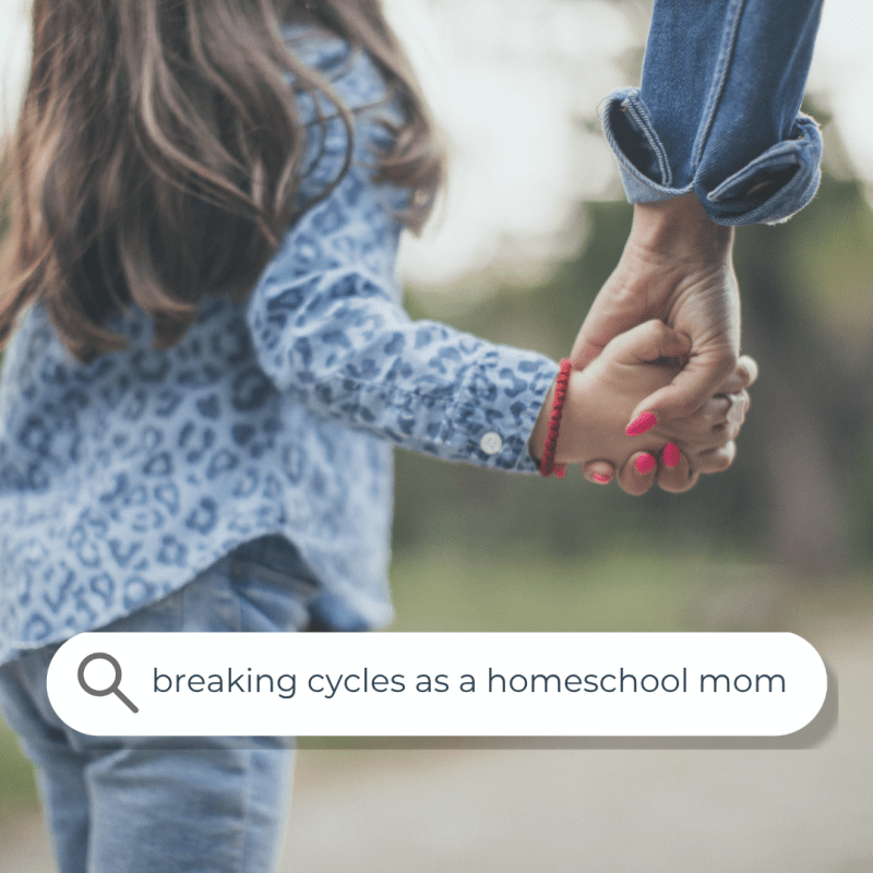 A square photo of a young girl in a blue floral jacket holding the hand of an adult whose arm is visible in a denim shirt, walking together on a blurred outdoor path. A search bar overlay at the bottom reads: breaking cycles as a homeschool mom.