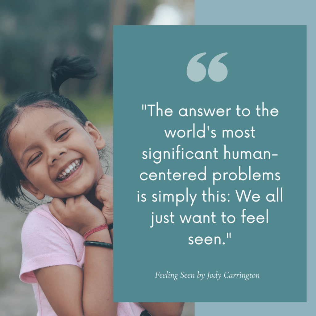 Breaking patterns as a homeschool mom — the answer to the world's most significant human-centered problems is simply this: We all just want to feel seen. Feeling Seen by Jody Carrington.