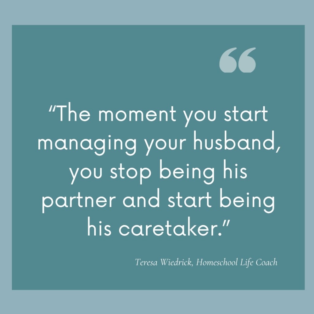 The moment you start managing your husband…